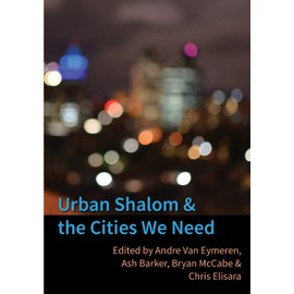 Urban Shalom and the Cities We Need