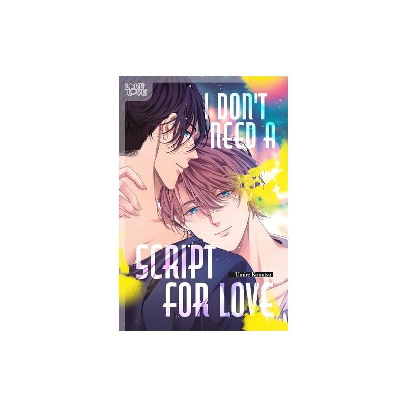 I Don't Need a Script for Love