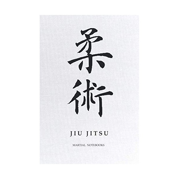 Martial Notebooks JIU JITSU: Japanese Traditional Calligraphy White Parchment-Looking Glossy
