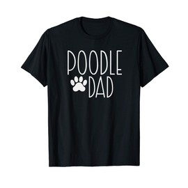 Mens Poodle Dog Dad Owner Paw Design T-Shirt
