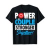 Power Couple Married Couples Wedding Anniversary T-Shirt