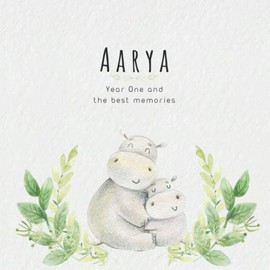 Aarya Year One and the best Memories: Baby Book I Babyshower or Babyparty Gift I Keepsake I Memory Journal with prompts I Pregnancy Gift I Newborn Notebook I For the parents of Aarya