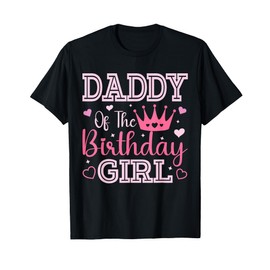 Daddy of the Birthday Girl Cute Pink Matching Family Party T-Shirt