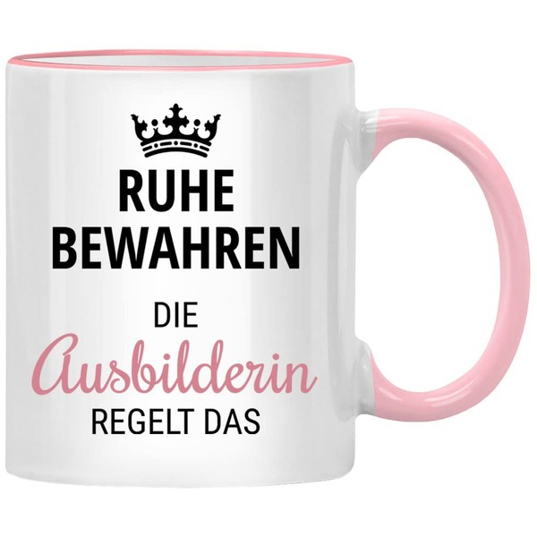 Ruhe bewahren die Ausbilderin regelt das Tasse Ausbilder Geschenk Lieblingskollegin