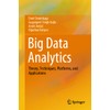 Big Data Analytics: Theory, Techniques, Platforms, and Applications (SpringerBriefs in