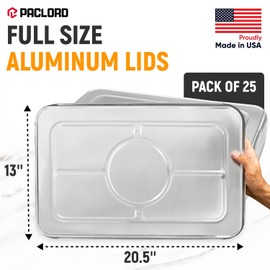 Paclord Aluminum Lids for 21" x 13" Full Size Steam Table Pans, Pack of 25 - USA-Made Disposable Foil Lids for Aluminum Trays - Tight-Fit, Leak-Resistant, Heat-Retaining, Oven and Freezer Safe