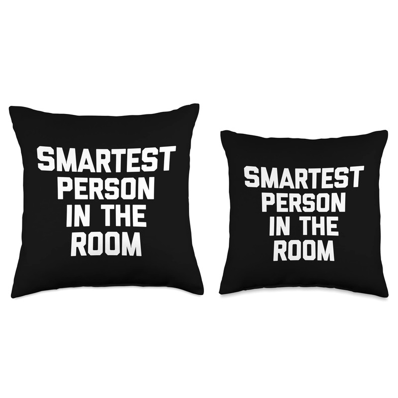 Funny Gifts & Funny Designs Smartest Person in The Room-Funny