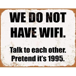 Lewistons-Of-London No WIFI Talk Each other 1995 Fun Quote Advert Vintage Retro Man Cave Bar Pub Shed Novelty Gift Tin Wall Décor Metal Sign