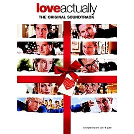 LOVE ACTUALLY: THE ORIGINAL SOUNDTRACK PIANO, VOIX, GUITARE
