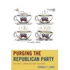 Purging the Republican Party: Tea Party Campaigns and Elections