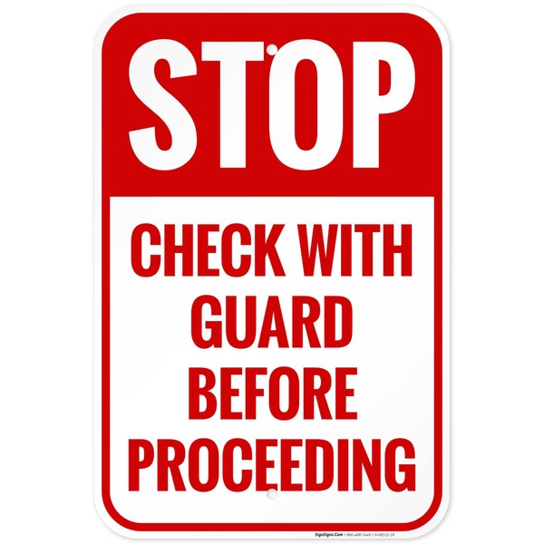 Stop Check with Guard Before Proceeding Sign, 12x18 Inches, Rust