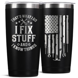 KIKERRO Father's Day Gift for Dad, Grandpa, Husband & Mechanics – 20oz Black Tumbler | I Fix Stuff & I Know Things - Funny Christmas Birthday Gift for Men | Dad Gifts