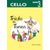 Tricks to Tunes Cello Book 3