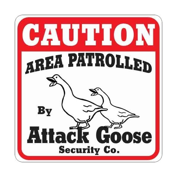 Animal Den Attack Goose Sign