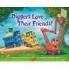 Diggers Love Their Friends!