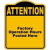 Factory Operation Hours Posted Here Attention Yellow Black Aluminum Composite