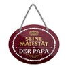 Seine Majestät der Papa Tin Sign - Hanging Sign with