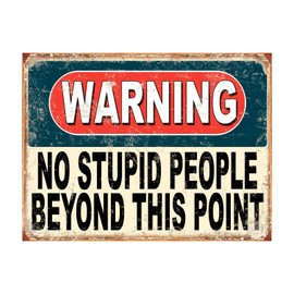 Shawprint Warning No Stupid People Beyond This Point Funny Metal Signs Home Pub Indoor & Outdoor Garden Bar Garage Vintage Wall Plaque Gift Retro (A4)