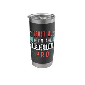 Trust Me I'm Information Security Data Analyst Cybersecurity Stainless Steel Insulated Tumbler