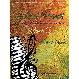 Gospel Pianist: 25 Hymn Embellishments for Seasonal Worship: 3