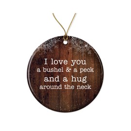 DiandDesignGift I Love You A Bushel And Peck Hug Around The Neck Ornament, Keepsake Parents Son Daughter Mom Dad Special Child Adopted, ORN-BUP9MRQ7SE-Printed-on-Both-Sides, White