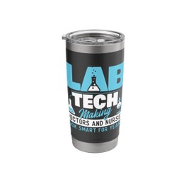 Lab Tech - Laboratory Technician Lover Medical Technologist Stainless Steel Insulated Tumbler