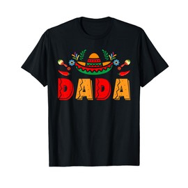 Dada Mexican Fiesta Birthday Party Theme Matching Family T-Shirt