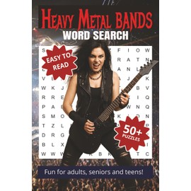 Heavy Metal Bands Word Search Puzzle Book: Word Searches with Easy to Read Print about Metal Groups, Rock Music, Garage Metal, and More | 6x9, 110 ... Gifts, Vacations, Holidays and Free Times