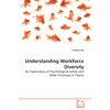 Understanding Workforce Diversity: An Exploration of Psychological Safety and Other