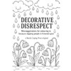 Decorative Disrespect