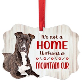 House is Not A Home Without Black Brindle Mountain Cur Christmas Ornaments 2025 Aluminum Puppy Owner Gifts