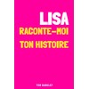 Lisa, raconte-moi ton histoire