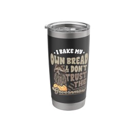 Funny Raccoon Bake My Own Bread Don't Trust the Government Stainless Steel Insulated Tumbler