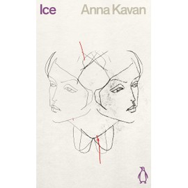 Ice: Anna Kavan (Penguin Science Fiction)