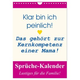 Sprüche-Kalender. Lustiges für die Familie! (Wandkalender 2025 DIN A4 hoch), CALVENDO Monatskalender [Calendar] Rose Hurley