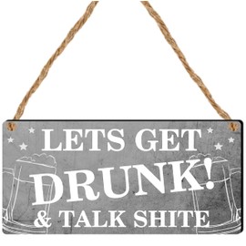 Pixie's Gifts "Let's Get Drunk! & Talk Shite" Funny Bar Sign - Hilarious Addition to Your Home Bar or Man Cave - Gift for Entertaining and Laughter