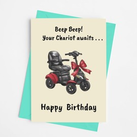 Beep Beep! Your Chariot Awaits Funny Mobility Scooter Birthday Greetings Card - Includes Teal Coloured Envelope