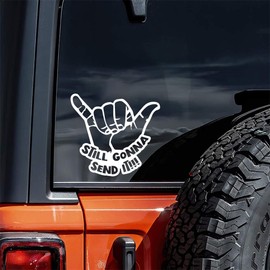 2PCS Still Gonna Send IT Funny Vinyl Decal, 5.12"x4.72" for Car Motorcycle Laptop Window Helmet Wall Skateboard and More |#AZ289 (White)