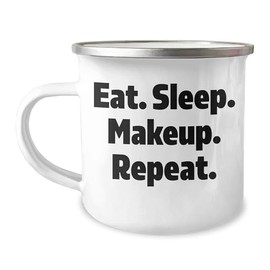 Funny Makeup Lover Gifts: Eat Sleep Makeup Repeat Inspirational Camping Mug for Makeup Enthusiasts, Graduation Gifts from Mom, Perfect for Makeup Artists, Beauty Lovers and Beauty Students