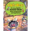 Alphabest: The Zany, Zanier, Zaniest Book about Comparatives and Superlatives