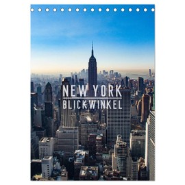 New York - Blickwinkel (Tischkalender 2026 DIN A5 hoch), CALVENDO Monatskalender: New York: abhängig vom gewählten Blickwinkel eine Metropole der ... befindliche mitreißende City (CALVENDO Orte)