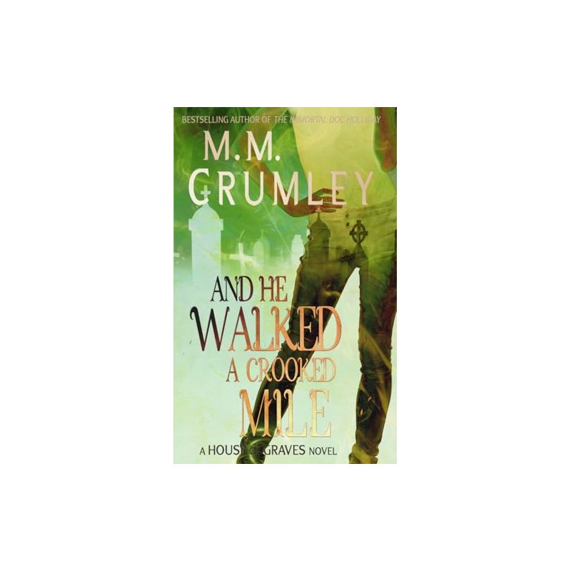 And He Walked A Crooked Mile