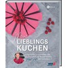 WDR Backbuch: Meine Lieblingskuchen: Ausgefallene Tortenrezepte von Meisterkonditor Marcel Seeger