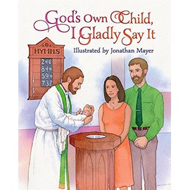 God's Own Child, I Gladly Say It