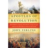 Apostles of Revolution: Jefferson, Paine, Monroe, and the Struggle Against