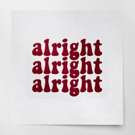 Transparent Decal Stickers of Alright (Burgundy) Premium Waterproof Vinyl Decal Stickers for Laptop Phone Accessory Helmet Car Window Mug Tuber Cup Door Wall Decoration AYAstic864593RE