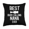 Duck Call Family Best Duck Calling Nana Ever Throw Pillow