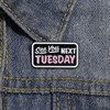 See You Next Tuesday Enamel Pin Dialog Box English Slang