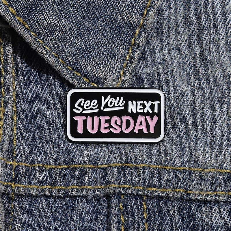See You Next Tuesday Enamel Pin Dialog Box English Slang