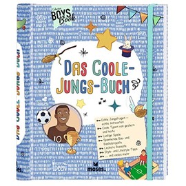 moses. Das Coole-Jungs-Buch: Mit Styling-Tipps, lustigen Spielen, DIY- und Bastel-Projekten, Ratgeber für die Pubertät und vieles mehr I Handbuch für Jungen ab 10 Jahren
